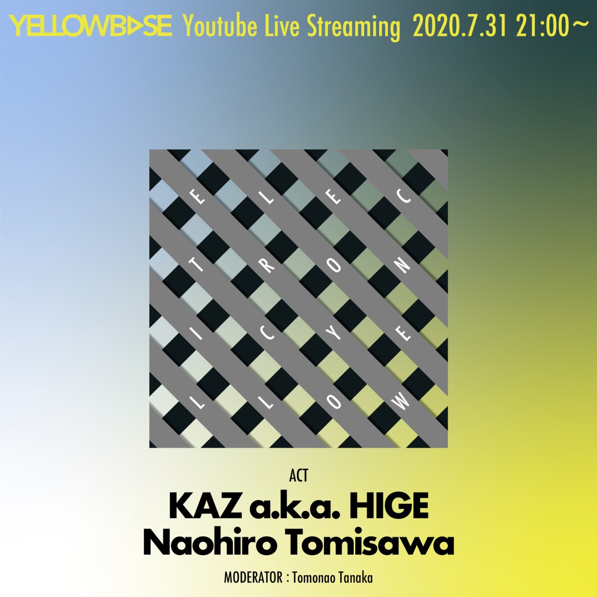 ELECTRONIC YELLOW @YELLOWBASE 2020.7.31(Vol.1) [Archive]