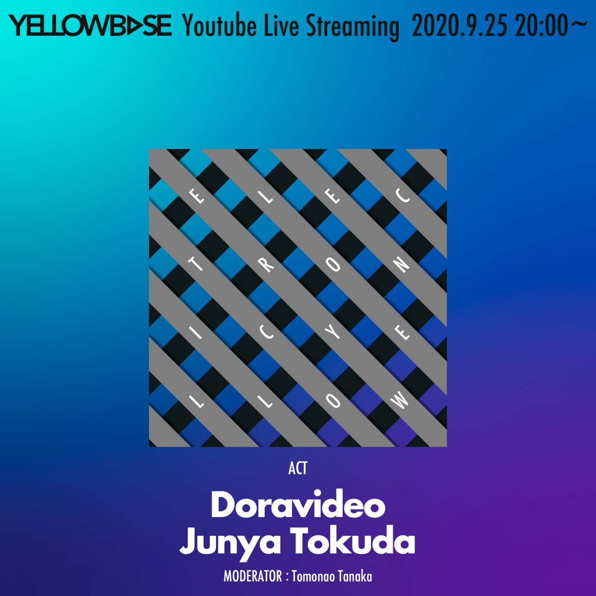 ELECTRONIC YELLOW @YELLOWBASE 2020.9.25(Vol.3)[Archive]