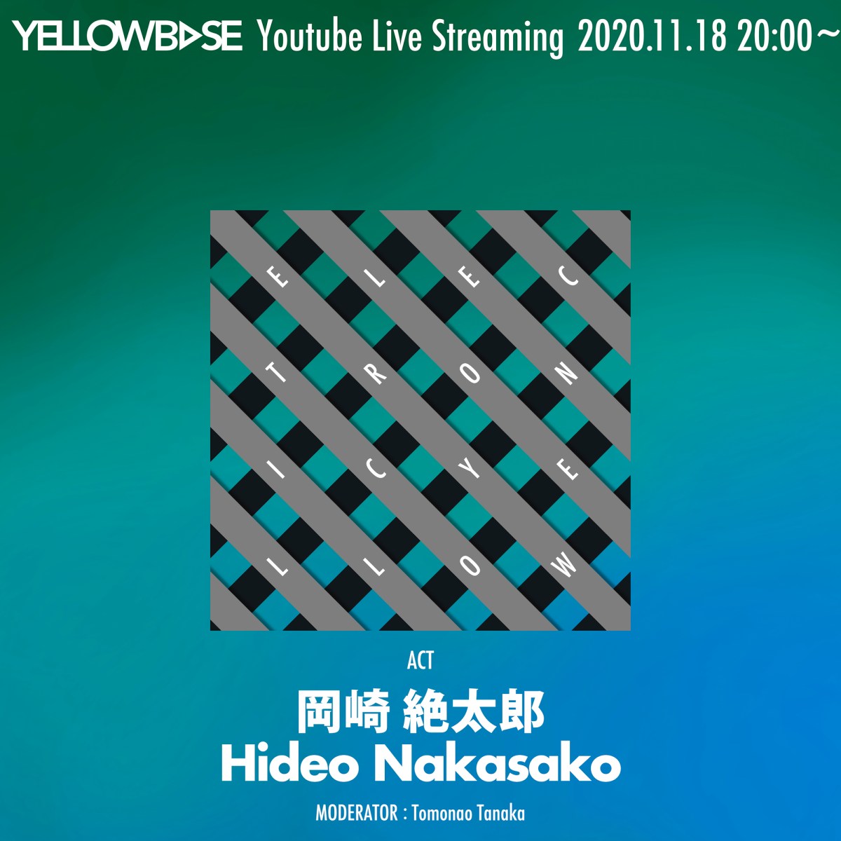 ELECTRONIC YELLOW @YELLOWBASE 2020.11.18(Vol.5)[Archive]