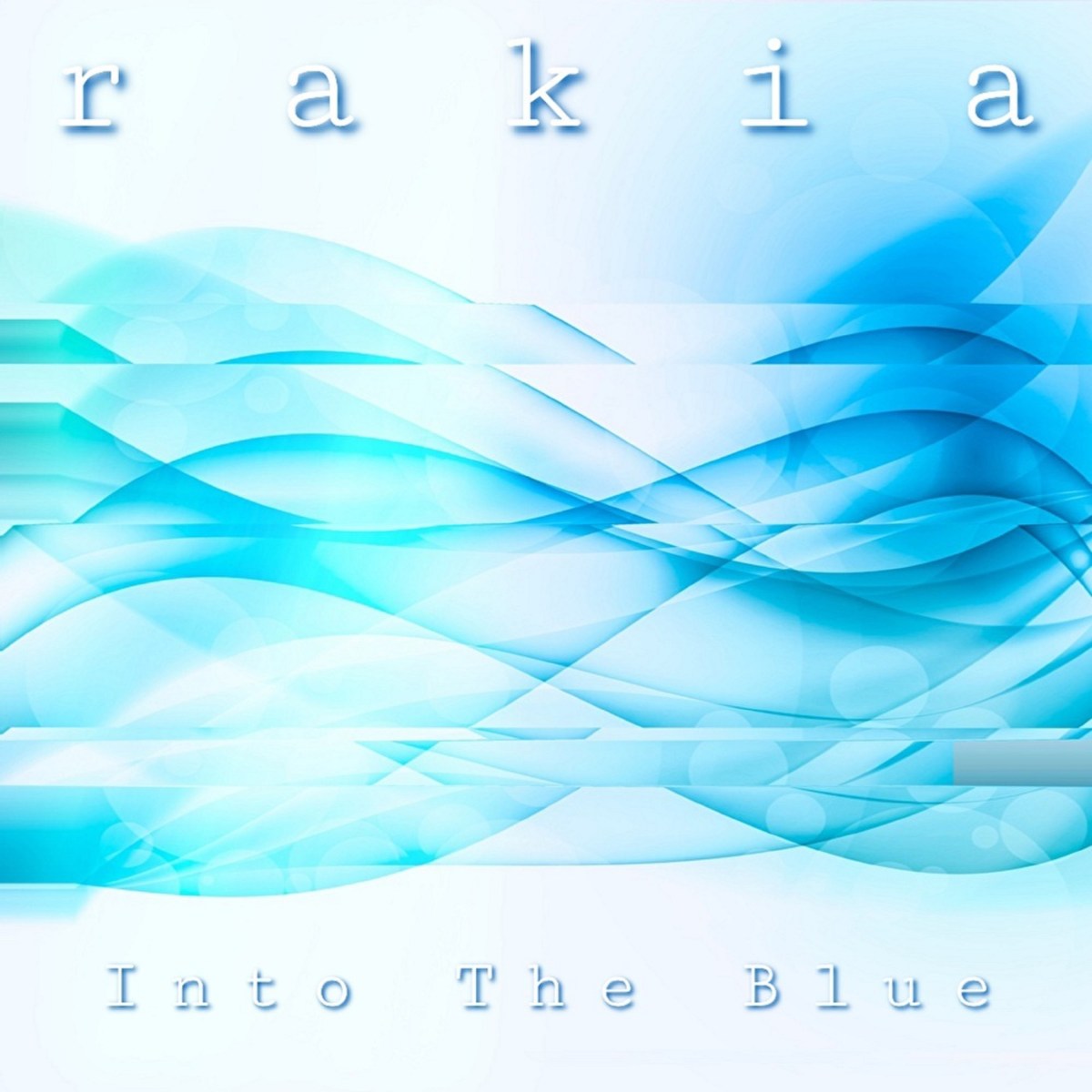 Into The Blue / rakia (Digital/2021.11.3)