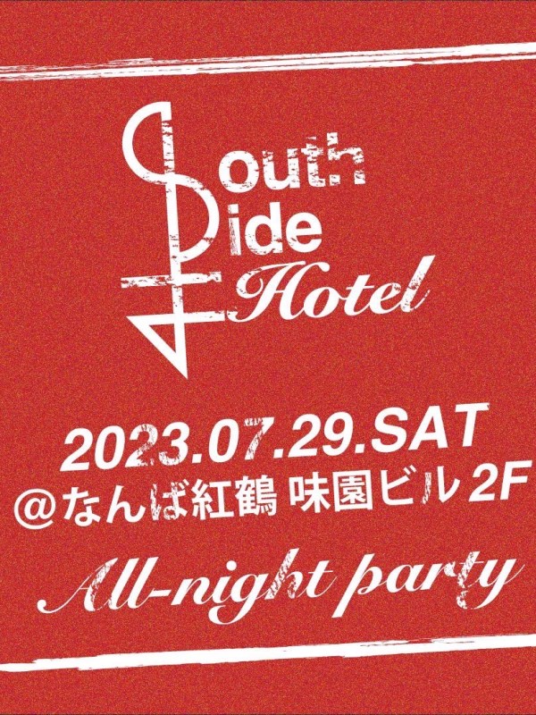 【Cancelled】South Side Hotel @なんば紅鶴 2023.7.29